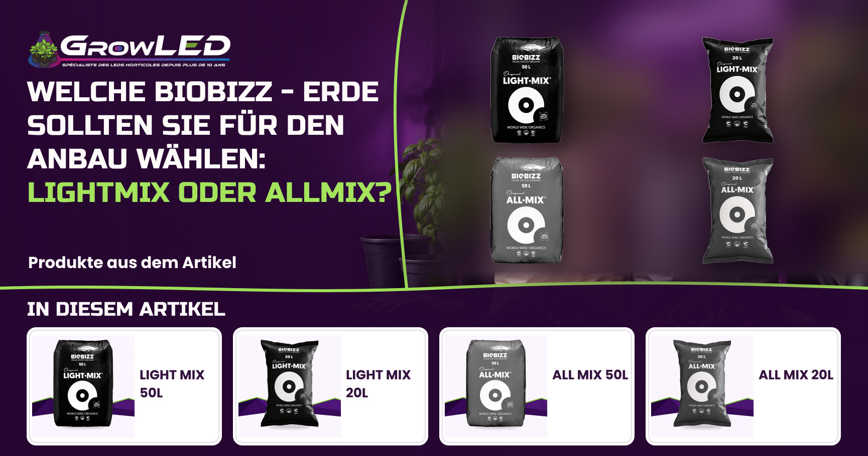 Welche Biobizz -Erde sollten Sie für den Anbau wählen: LightMix oder AllMix?